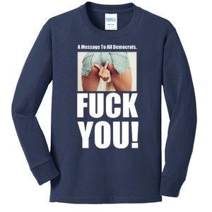 Funny Message To Democrats Kids Long Sleeve Shirt