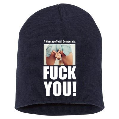Funny Message To Democrats Short Acrylic Beanie