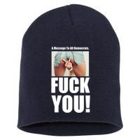 Funny Message To Democrats Short Acrylic Beanie