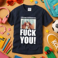 Funny Message To Democrats Kids T-Shirt