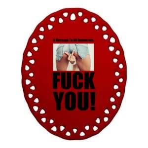 Funny Message To Democrats Ceramic Oval Ornament