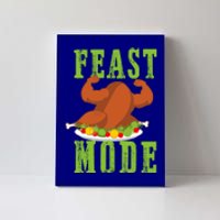 Feast Mode Turkey Flex Funny Thanksgiving Gift Gift Canvas