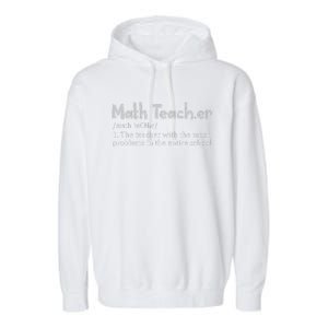 Funny Math Teacher Definition First Day Back To School Tee Garment-Dyed Fleece Hoodie