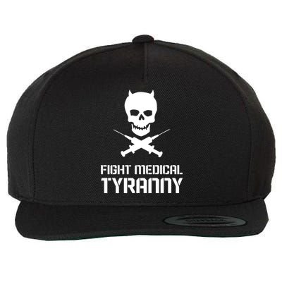 Fight Medical Tyranny 1 Wool Snapback Cap