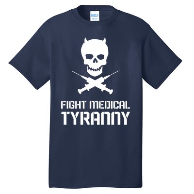 Fight Medical Tyranny 1 Tall T-Shirt