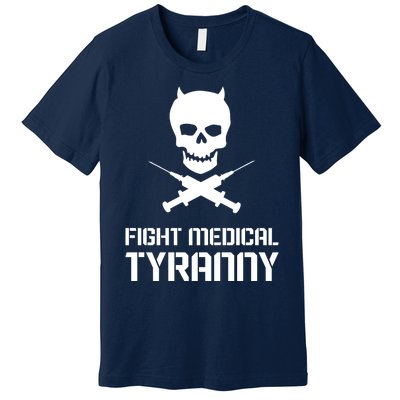 Fight Medical Tyranny 1 Premium T-Shirt