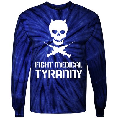 Fight Medical Tyranny 1 Tie-Dye Long Sleeve Shirt