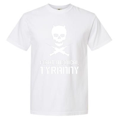 Fight Medical Tyranny 1 Garment-Dyed Heavyweight T-Shirt