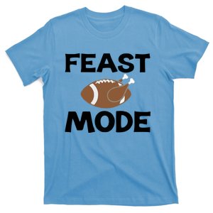 Feast Mode Thanksgiving Cool Gift T-Shirt