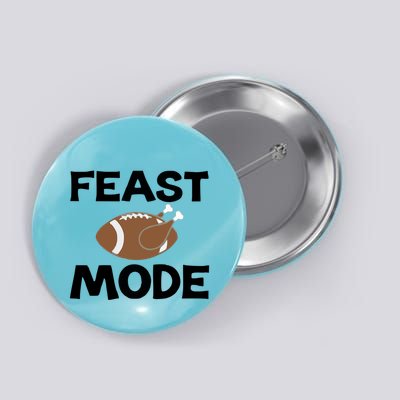 Feast Mode Thanksgiving Cool Gift Button