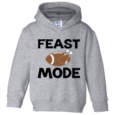 Feast Mode Thanksgiving Cool Gift Toddler Hoodie