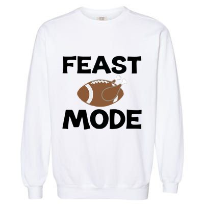 Feast Mode Thanksgiving Cool Gift Garment-Dyed Sweatshirt