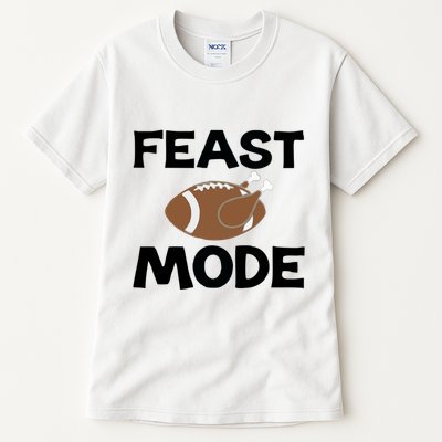 Feast Mode Thanksgiving Cool Gift Tall T-Shirt