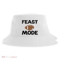 Feast Mode Thanksgiving Cool Gift Sustainable Bucket Hat