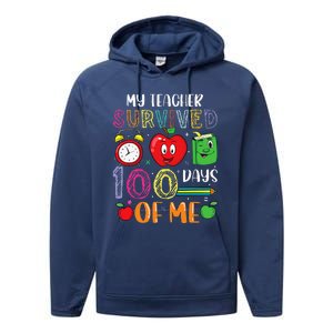 Funny My Teacher Survived 100 Days Of Me Performance Fleece Hoodie