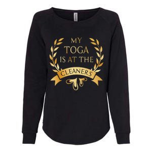 Funny My Toga Is At The Cleaners Party Womens California Wash Sweatshirt