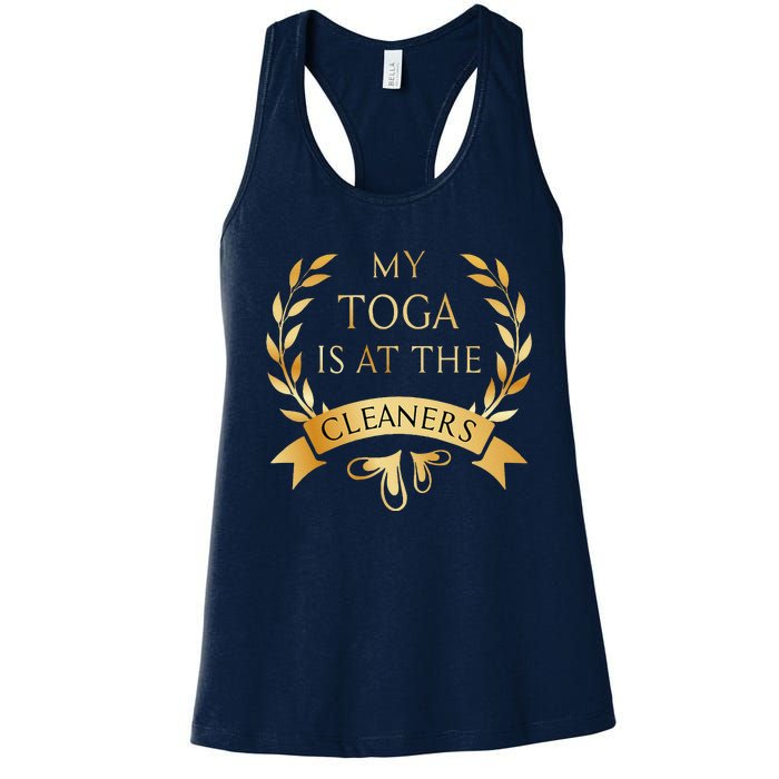 Funny My Toga Is At The Cleaners Party Women's Racerback Tank