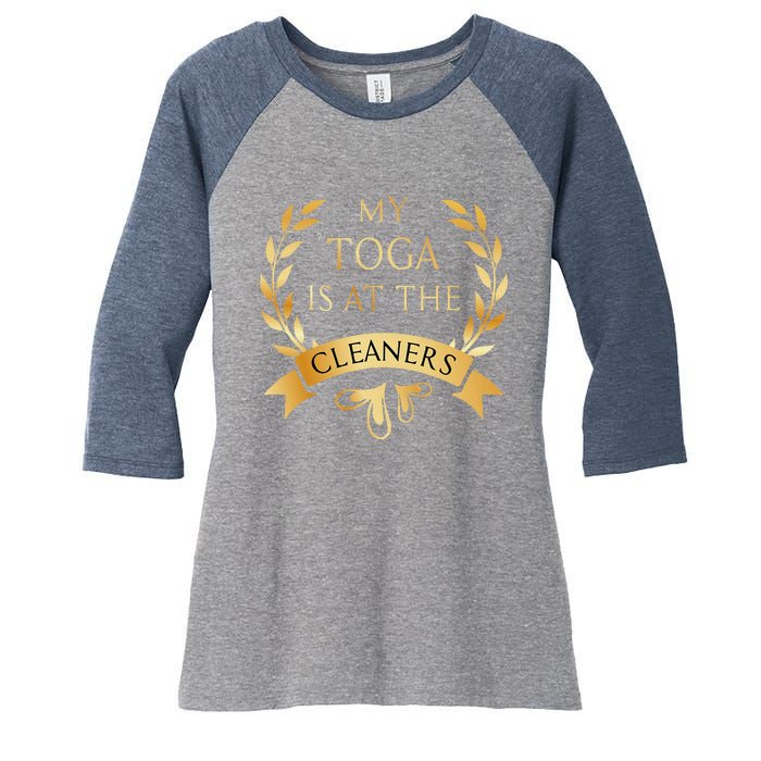 Funny My Toga Is At The Cleaners Party Women's Tri-Blend 3/4-Sleeve Raglan Shirt