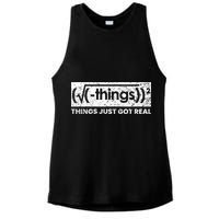 Funny Math Teacher Things Just Got Real Mathematics Nerd Ladies PosiCharge Tri-Blend Wicking Tank