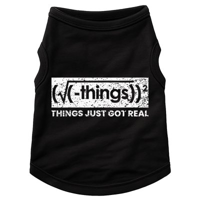 Funny Math Teacher Things Just Got Real Mathematics Nerd Doggie Tank