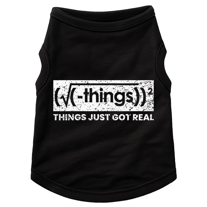 Funny Math Teacher Things Just Got Real Mathematics Nerd Doggie Tank