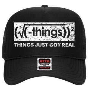 Funny Math Teacher Things Just Got Real Mathematics Nerd High Crown Mesh Back Trucker Hat