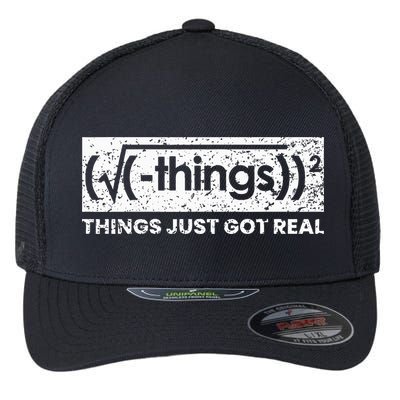 Funny Math Teacher Things Just Got Real Mathematics Nerd Flexfit Unipanel Trucker Cap