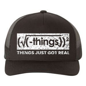 Funny Math Teacher Things Just Got Real Mathematics Nerd Yupoong Adult 5-Panel Trucker Hat