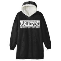 Funny Math Teacher Things Just Got Real Mathematics Nerd Hooded Wearable Blanket