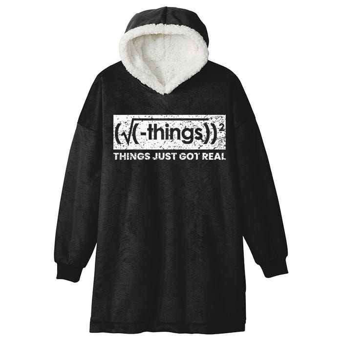 Funny Math Teacher Things Just Got Real Mathematics Nerd Hooded Wearable Blanket