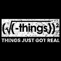 Funny Math Teacher Things Just Got Real Mathematics Nerd Button