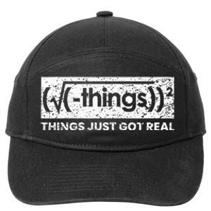 Funny Math Teacher Things Just Got Real Mathematics Nerd 7-Panel Snapback Hat