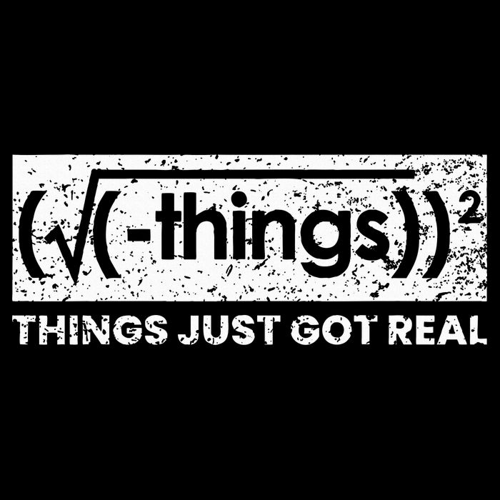 Funny Math Teacher Things Just Got Real Mathematics Nerd 7-Panel Snapback Hat