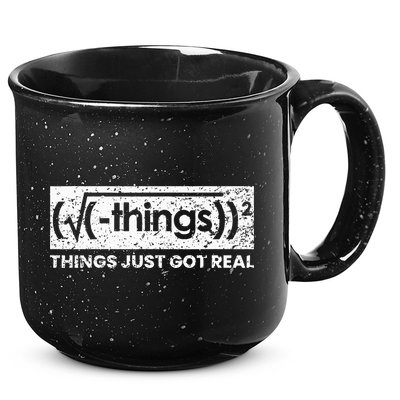 Funny Math Teacher Things Just Got Real Mathematics Nerd 15oz Campfire Ceramic Mug