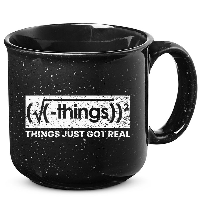 Funny Math Teacher Things Just Got Real Mathematics Nerd 15oz Campfire Ceramic Mug