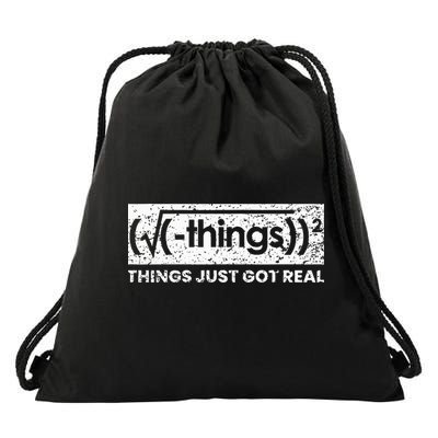 Funny Math Teacher Things Just Got Real Mathematics Nerd Drawstring Bag