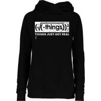 Funny Math Teacher Things Just Got Real Mathematics Nerd Womens Funnel Neck Pullover Hood