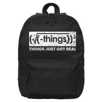 Funny Math Teacher Things Just Got Real Mathematics Nerd 16 in Basic Backpack
