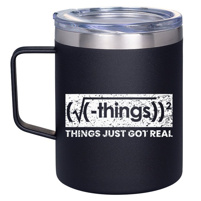 Funny Math Teacher Things Just Got Real Mathematics Nerd 12oz Stainless Steel Coffee Mug