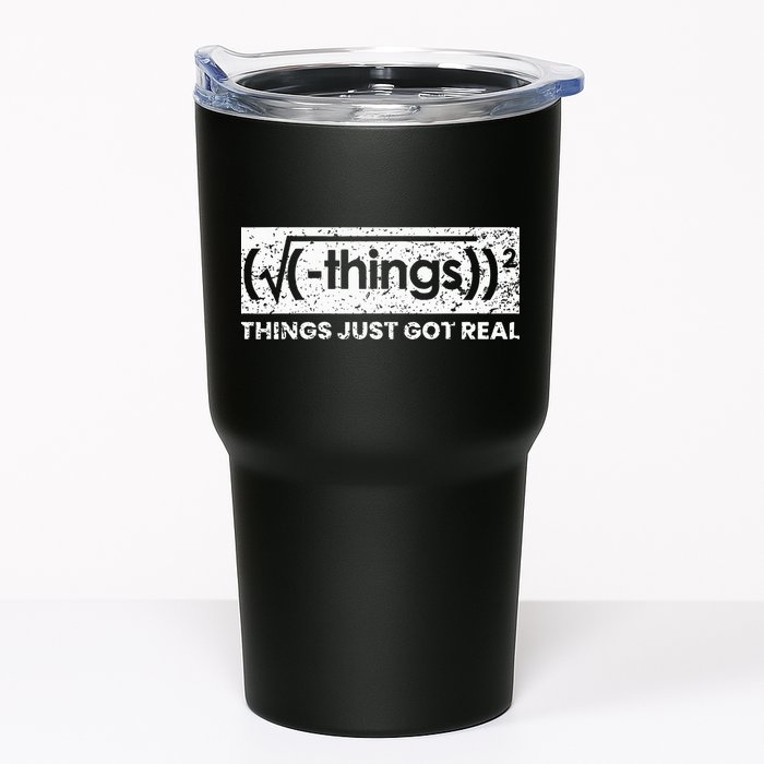 Funny Math Teacher Things Just Got Real Mathematics Nerd Tumbler