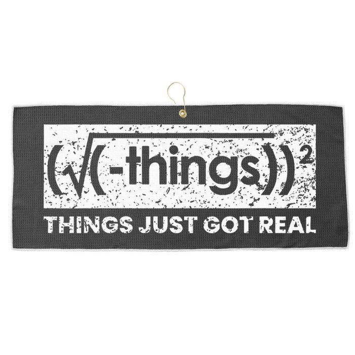 Funny Math Teacher Things Just Got Real Mathematics Nerd Large Microfiber Waffle Golf Towel