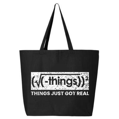 Funny Math Teacher Things Just Got Real Mathematics Nerd 25L Jumbo Tote