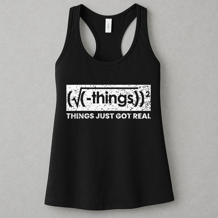 Funny Math Teacher Things Just Got Real Mathematics Nerd Womens Tank Top