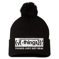 Funny Math Teacher Things Just Got Real Mathematics Nerd Pom Pom 12in Knit Beanie