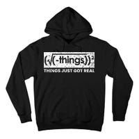 Funny Math Teacher Things Just Got Real Mathematics Nerd Tall Hoodie