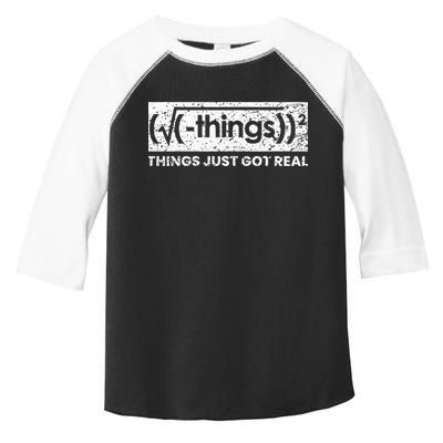 Funny Math Teacher Things Just Got Real Mathematics Nerd Toddler Fine Jersey T-Shirt