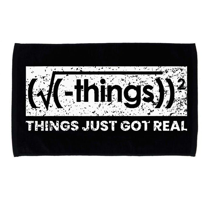 Funny Math Teacher Things Just Got Real Mathematics Nerd Microfiber Hand Towel