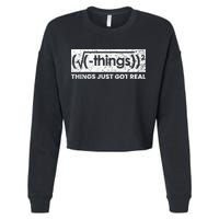 Funny Math Teacher Things Just Got Real Mathematics Nerd Cropped Pullover Crew