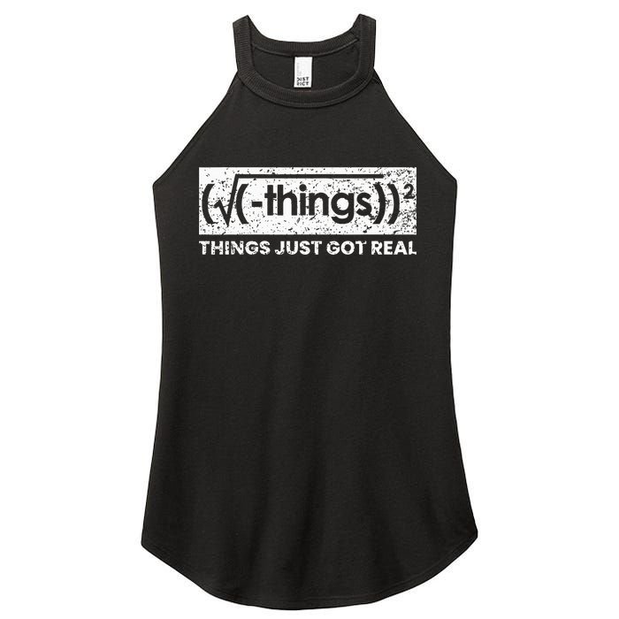 Funny Math Teacher Things Just Got Real Mathematics Nerd Women's Perfect Tri Rocker Tank