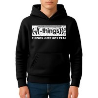 Funny Math Teacher Things Just Got Real Mathematics Nerd Kids Hoodie
